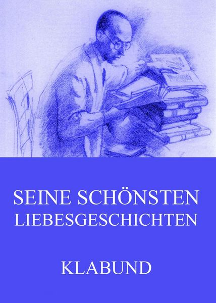 Produktbild: Seine sch&ouml;nsten Liebesgeschichten