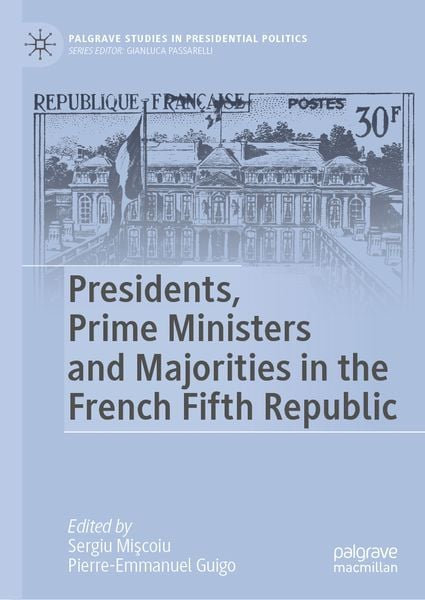 Produktbild: Presidents, Prime Ministers and Majorities in the French Fifth Republic