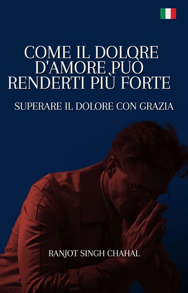 Produktbild: Come il Dolore d'Amore Pu&ograve; Renderti Pi&ugrave; Forte