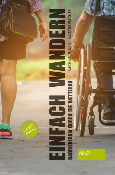 Einfach wandern, Paperback von Michael Elsass,Martin Fischer, Societäts-Verlag