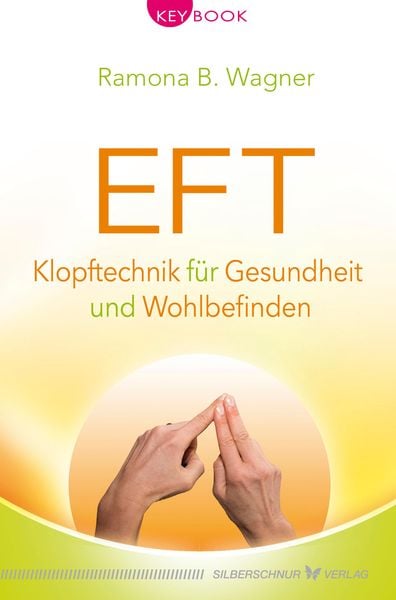 Produktbild: EFT - Klopftechnik f&uuml;r Gesundheit und Wohlbefinden