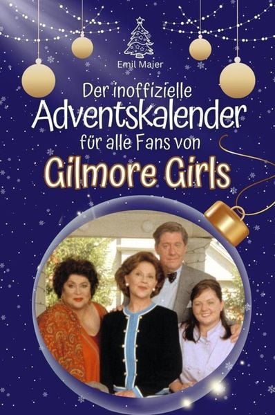 Der inoffizielle Adventskalender für alle Fans von Gilmore Girls - 2024