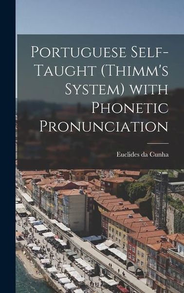Produktbild: Portuguese Self-taught (Thimm's System) With Phonetic Pronunciation