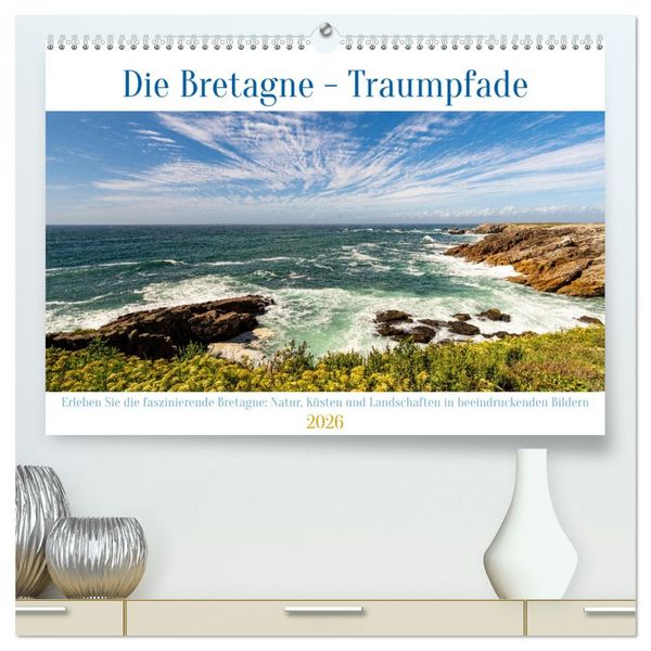 Produktbild: Die Bretagne - Traumpfade (hochwertiger Premium Wandkalender 2026 DIN A2 quer), Kunstdruck in Hochglanz