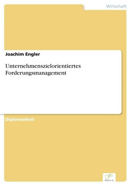 Produktbild: Unternehmenszielorientiertes Forderungsmanagement