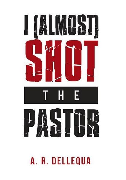 Produktbild: I (Almost) Shot the Pastor