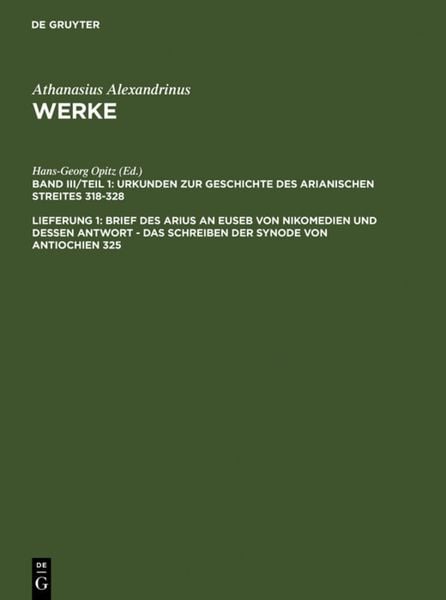 Produktbild: Brief des Arius an Euseb von Nikomedien und dessen Antwort - Das Schreiben der Synode von Antiochien 325