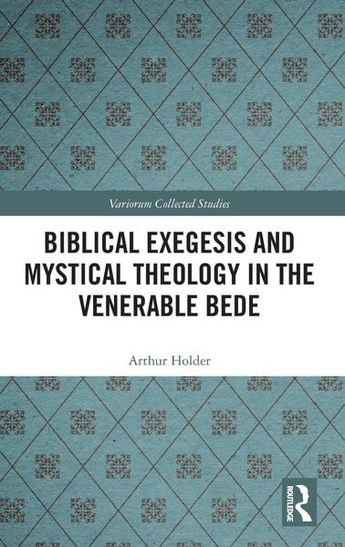 Produktbild: Biblical Exegesis and Mystical Theology in the Venerable Bede