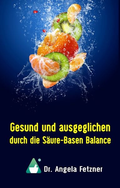 Produktbild: Gesund und ausgeglichen durch die Säure-Basen Balance