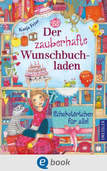 Produktbild: Der zauberhafte Wunschbuchladen 3. Schokot&ouml;rtchen f&uuml;r alle!