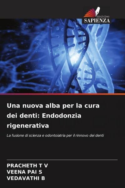 Produktbild: Una nuova alba per la cura dei denti: Endodonzia rigenerativa