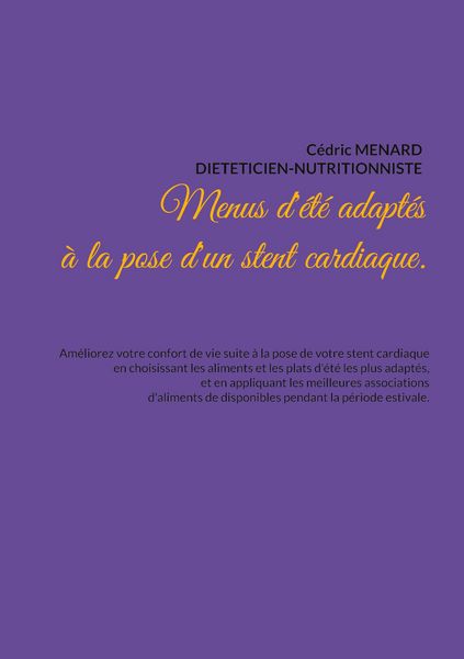 Produktbild: Menus d'&eacute;t&eacute; adapt&eacute;s &agrave; la pose d'un stent cardiaque.