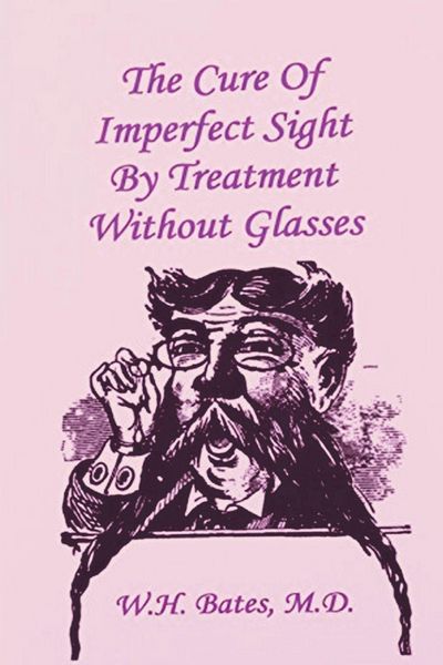 Produktbild: The Cure of Imperfect Sight by Treatment Without Glasses