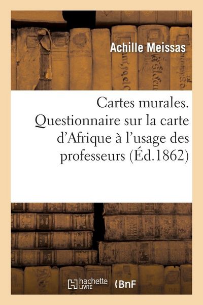 Produktbild: Cartes murales, par M. Achille Meissas. Carte d'Afrique &agrave; l'usage des professeurs