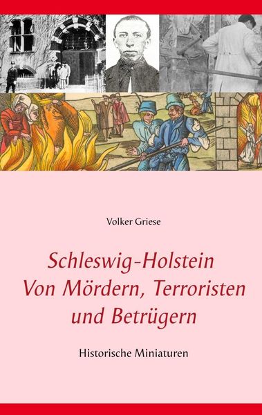 Produktbild: Schleswig-Holstein - Von M&ouml;rdern, Terroristen und Betr&uuml;gern