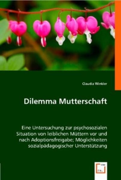 Claudia Winkler: Dilemma Mutterschaft, Taschenbuch von Claudia Winkler, VDM, 9783836482950