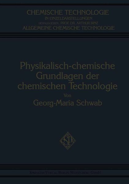 Physikalisch-Chemische Grundlagen der Chemischen Technologie, Taschenbuch von Georg-Maria Schwab, Springer Berlin, 9783662334812