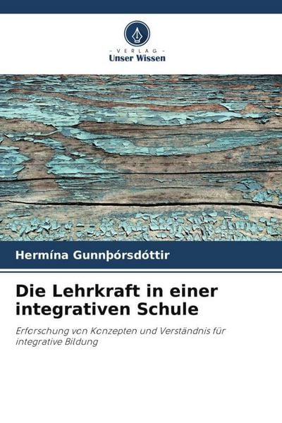 Produktbild: Die Lehrkraft in einer integrativen Schule