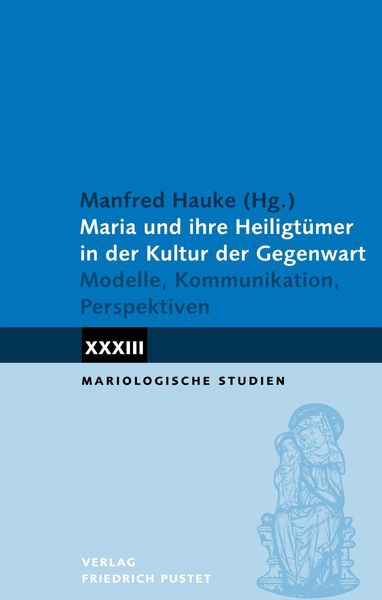 Produktbild: Maria und ihre Heiligt&uuml;mer in der Kultur der Gegenwart