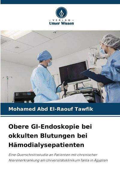 Produktbild: Obere GI-Endoskopie bei okkulten Blutungen bei H&auml;modialysepatienten
