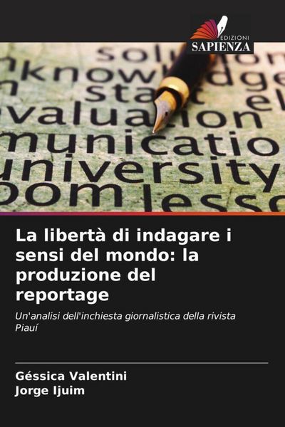 Produktbild: La libert&agrave; di indagare i sensi del mondo: la produzione del reportage