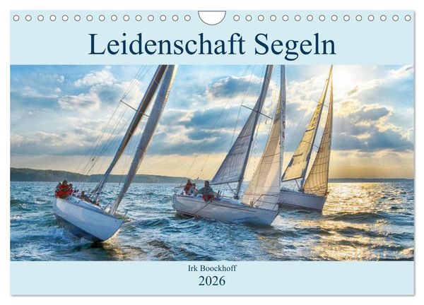 Produktbild: Leidenschaft Segeln (Wandkalender 2026 DIN A4 quer), CALVENDO Monatskalender