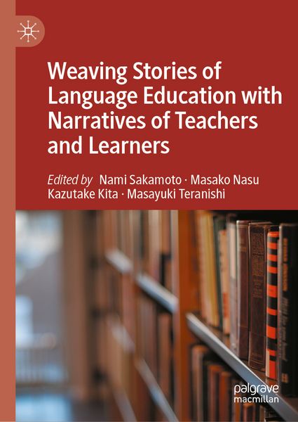 Produktbild: Weaving Stories of Language Education with Narratives of Teachers and Learners
