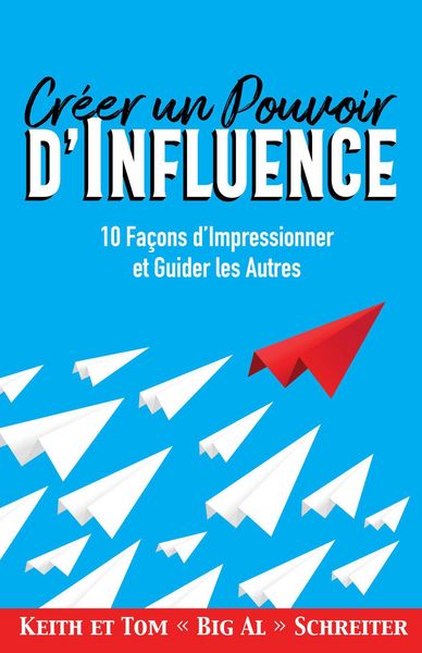 Produktbild: Cr&eacute;er un Pouvoir d'Influence : 10 Fa&ccedil;ons d'Impressionner et Guider les Autres