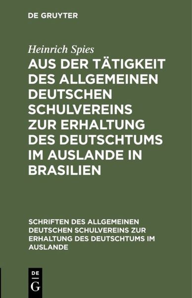 Produktbild: Aus der T&auml;tigkeit des Allgemeinen Deutschen Schulvereins zur Erhaltung des Deutschtums im Auslande in Brasilien