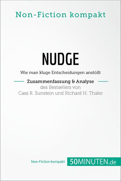 Produktbild: Nudge von Cass R. Sunstein und Richard H. Thaler (Zusammenfassung & Analyse)