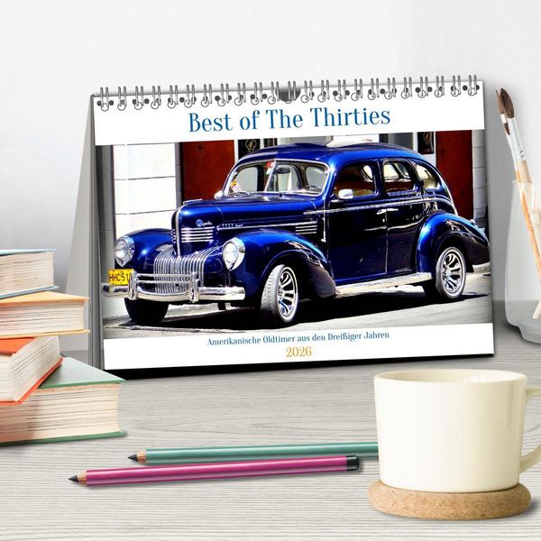 Produktbild: Best of The Thirties - Amerikanische Oldtimer aus den Drei&szlig;iger Jahren (Tischkalender 2026 DIN A5 quer), CALVENDO Monatskalender