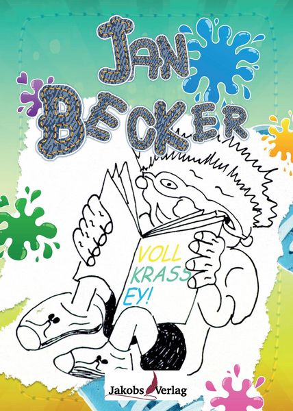 Jan Becker - Voll krass ey!, Taschenbuch von Jan Becker, BoD - Books on Demand, 9783946490715