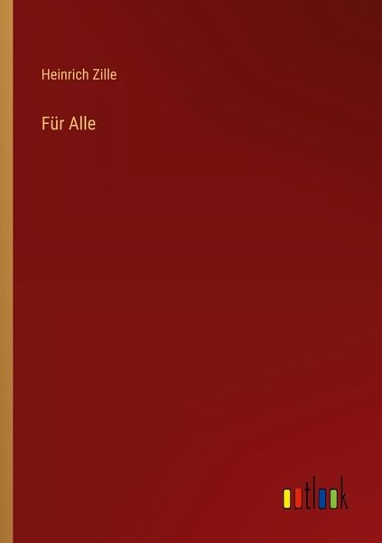 Für Alle, Taschenbuch von Heinrich Zille, Outlook, 9783368515539