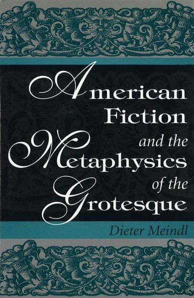 Produktbild: American Fiction and the Metaphysics of the Grotesque