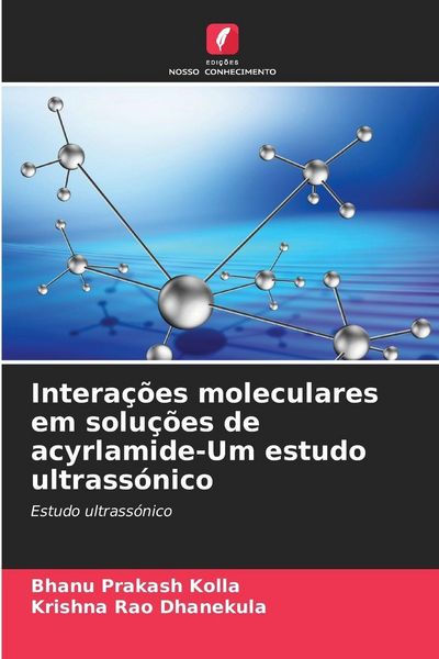 Produktbild: Intera&ccedil;&otilde;es moleculares em solu&ccedil;&otilde;es de acyrlamide-Um estudo ultrass&oacute;nico