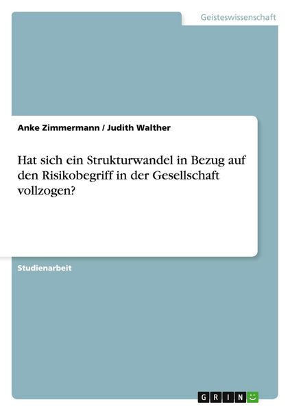 Produktbild: Hat sich ein Strukturwandel in Bezug auf den Risikobegriff in der Gesellschaft vollzogen?