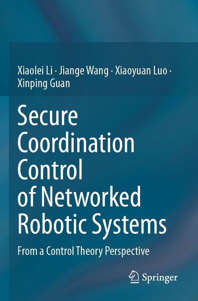 Produktbild: Secure Coordination Control of Networked Robotic Systems