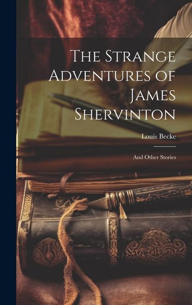 Produktbild: The Strange Adventures of James Shervinton: And Other Stories