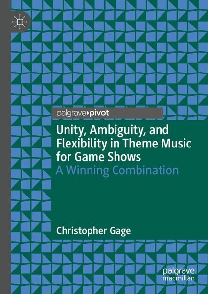Produktbild: Unity, Ambiguity, and Flexibility in Theme Music for Game Shows