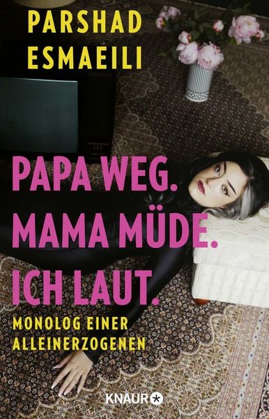 Produktbild: Papa weg. Mama m&uuml;de. Ich laut.