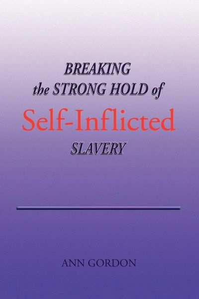 Produktbild: Breaking the Strong Hold of Self-Inflicted Slavery