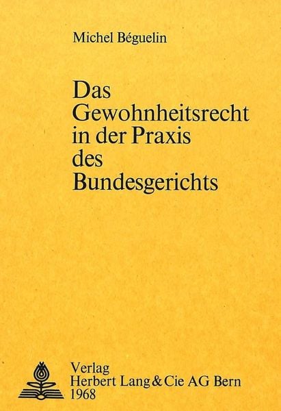 Produktbild: Das Gewohnheitsrecht in der Praxis des Bundesgerichts