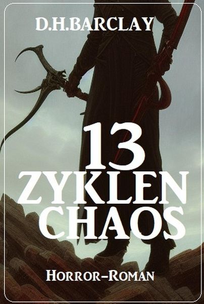 Produktbild: 13 Zyklen Chaos: Horror-Roman