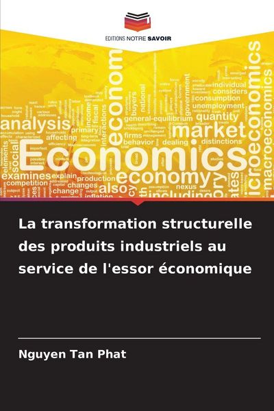 Produktbild: La transformation structurelle des produits industriels au service de l'essor &eacute;conomique