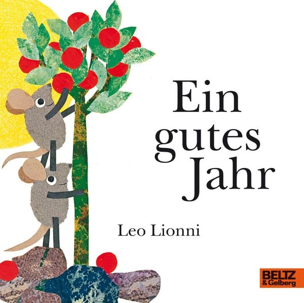 Ein gutes Jahr, Gebundene Ausgabe von Leo Lionni, Beltz Verlagsgruppe GmbH & Co. KG, 978-3-407-79426-0