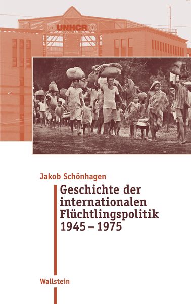 Produktbild: Geschichte der internationalen Flu&uml;chtlingspolitik 1945 - 1975