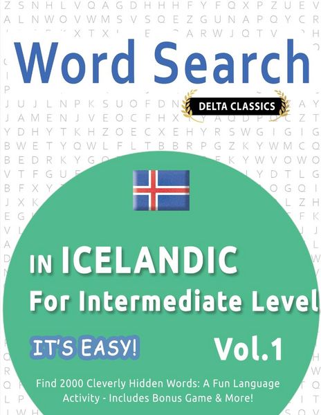 Produktbild: WORD SEARCH IN ICELANDIC FOR INTERMEDIATE LEVEL - IT'S EASY! VOL.1 - DELTA CLASSICS - FIND 2000 CLEVERLY HIDDEN WORDS