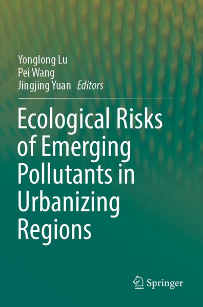Produktbild: Ecological Risks of Emerging Pollutants in Urbanizing Regions