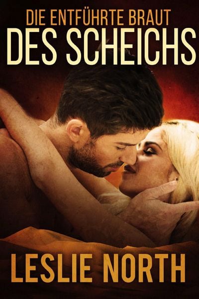 Produktbild: Die entf&uuml;hrte Braut des Scheichs (Liebe im Mittleren Osten, #3)