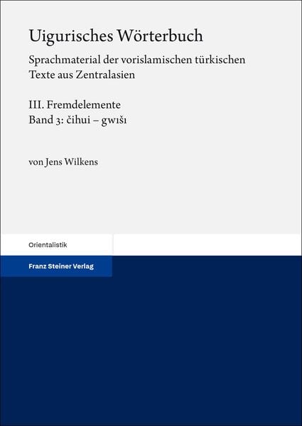 Produktbild: Uigurisches W&ouml;rterbuch. Sprachmaterial der vorislamischen t&uuml;rkischen Texte aus Zentralasien